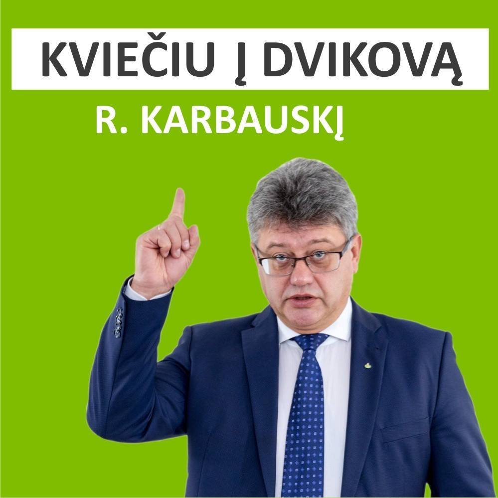 You are currently viewing Ramūnai Karbauski, metas pripažinti –„žaliųjų“ vardo nesate verti!